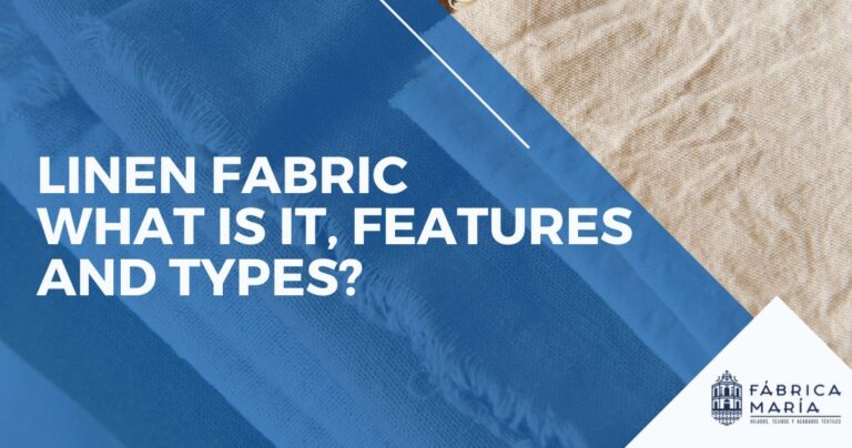 linen fabric what is it features and types